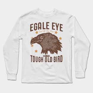 Eagle Eye Tough Old Bird Long Sleeve T-Shirt